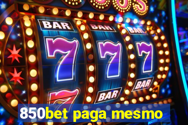 850bet paga mesmo